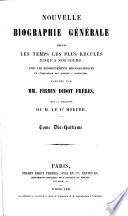 Nouvelle biographie générale depuis les temps les plus reculés jusqu'à nos jours, avec les renseignements bibliographiques et l'indication des sources à consulter
