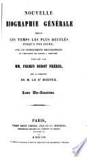 Nouvelle biographie universelle [afterw.] générale, publ. sous la direction de m. le dr. Hoefer