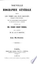 Nouvelle Biographie Universelle. (Générale) ... publiée ... sous la direction de M. le Dr. Hoefer