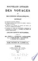 Nouvelles Annales des voyages, de la geographie et de l'histoire ou recueil ... publiees par J(ean)-B(aptiste-Benoit) Eyries et (Conrad) Malte-Brun