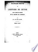 Nouvelles preuves de l'histoire de Chypre sous le règne des princes de la maison de Lusignan