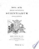 Nova acta Regiae Societatis Scientiarum Upsaliensis