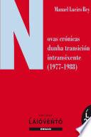 Novas crónicas dunha transición intransixente (1977-1988)