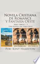 Novela Cristiana de Romance y Fantasía Oeste Serie: Libros 1-3