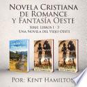Novela Cristiana de Romance y Fantasía Oeste Serie: Libros 1-3