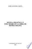 Novela policíaca y cine negro en la obra de Muñoz Molina