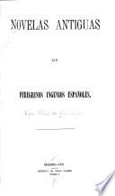 Novelas antiquas de peregrinos ingenios españoles