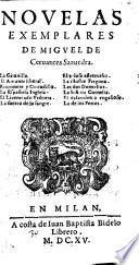 Novelas Exemplares. - En Milan, Juan Baptista Bidelo 1615