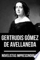 Novelistas Imprescindibles - Gertrudis Gómez de Avellaneda