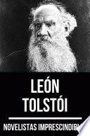 Novelistas Imprescindibles - León Tolstoi
