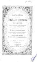 Novena en honor del Sagrado Corazon de Jesus. Sacada de la obrita que escribio en frances el Abate *** [i.e. Barthélemy Baudrand] titulada : El alma abrasada de amor divino, por ... Juan Francisco Cabañas ..