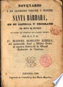 Novenario a la glor. virgen y martir Santa Bárbara ...