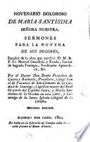 Novenario doloroso de María Santísima... Sermones para la Novena de sus Dolores, sacados de la obra que escribió Fr.M.Guardiola y Rueda
