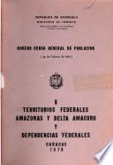 Noveno censo general de población, 26 de febrero de 1961: Territorios Federales Amazonas y Delta Amacuro y Dependencias Federales. 2 v