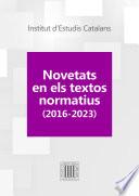 Novetats en els textos normatius (2016-2023)