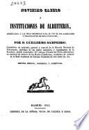 Novísimo cabero ó Instituciones de albeitería arregladas las ideas modernas para el uso de los albeitares y practicantes de esta facultad
