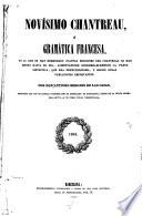 Novísimo Chantreau, ó, Gramática francesa [etc.]