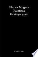 Nubes Negras palabras: un simple gesto