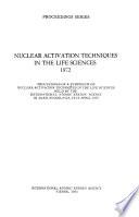 Nuclear Activation Techniques in the Life Sciences