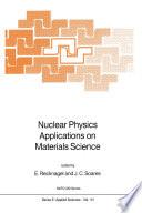 Nuclear Physics Applications on Materials Science