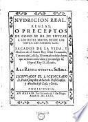 Nudricion Real. Reglas o preceptos de como se ha de educar a los reyes mozos, desde los siete, a los catorce anos. Sacados de la vida y Hechos de el Santo Rey Don Fernando Tercero de Castilla