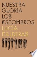 Nuestra gloria los escombros