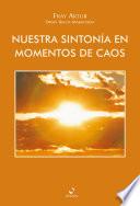 Nuestra sintonía en momentos de caos