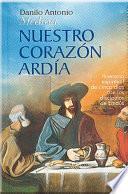 Nuestro corazón ardía Medina, Danilo Antonio. 1a. ed.