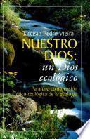NUESTRO DIOS: UN DIOS ECOLÓGICO