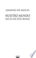 Nuestro mundo no es de este reino