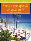 Nuestro presupuesto de vacaciones
