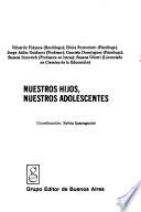 Nuestros hijos, nuestros adolescentes