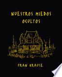 Nuestros miedos ocultos
