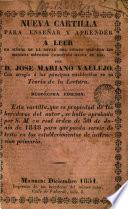 Nueva cartilla para enseñar y aprender a leer en menos de la mitad del tiempo que por los mejores metodos conocidos hasta el dia