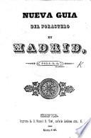 Nueva guia del forastero en Madrid. Por J. R. A.
