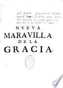 Nueva Maravilla de la gracia ... en la vida de la venerable madre sor Juana de Jesus Maria ... escrita por el Rmo. P. FR. Francisco de Ameyugo,...