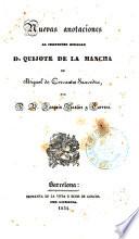 Nuevas anotaciones al Ingenioso hidalgo D. Quijote de la Mancha de Miguel de Cervantes Saavedra