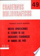 Nuevas aportaciones al estudio de las Sociedades Económicas de Amigos del País