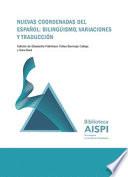 Nuevas coordenadas del español: bilingüismo, variaciones y traducción