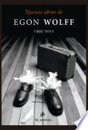 Nuevas obras de Egon Wolff 1995-2012