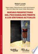 Nuevas perspectivas del psicoanálisis frente a los síntomas actuales
