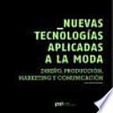 Nuevas tecnologías aplicadas a la moda