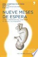 Nueve meses de espera : la guía definitiva del embarazo