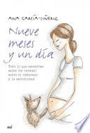 Nueve meses y un día