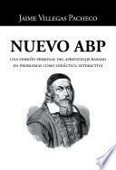Nuevo Abp: Una Versión Personal Del Aprendizaje Basado En Problemas Como Didáctica Interactiva