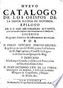 Nuevo catalogo de los obispos de la santa iglesia de Siguenza. Epilogo de sus mas memorables acciones (etc.)