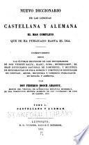 Nuevo diccionario de las lenguas Castellana y Alemana el mas completo que se ha publicado hasta el dia