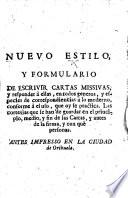 Nuevo estilo, y formulario de escrivir cartas missivas, y responder à ellas, etc