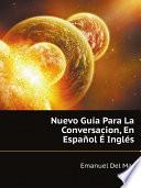 Nuevo Gu?a Para La Conversacion, En Espa?ol ? Ingl?s