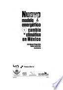 Nuevo modelo energético y cambio climático en México